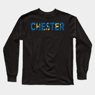 CHESTER FLAG CITY NAME Long Sleeve T-Shirt